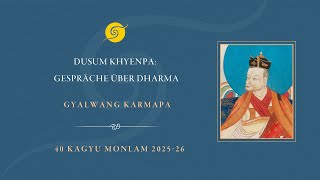 Dusum Khyenpa:  Gespräche über Dharma • Tag 2