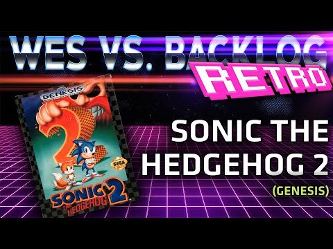 Wes vs. Backlog Retro - Sonic The Hedgehog 2