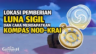 Lokasi Pemberian Luna Sigil dan Cara Mendapatkan Treasure Compas Nod-Krai | Genshin Impact