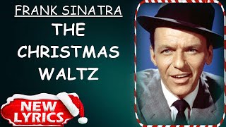 Frank Sinatra - The Christmas Waltz (Lyrics) | Christmas Songs Lyrics