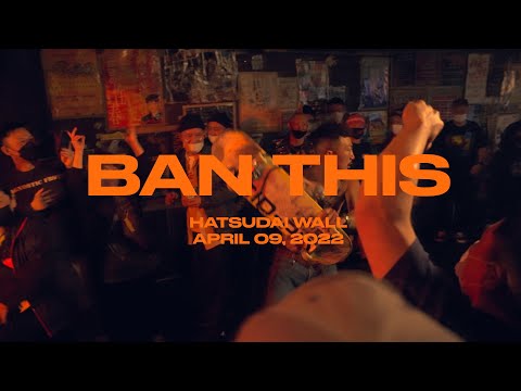 ⌜ NBV ⌟  | BAN THIS @ HATSUDAI WALL – 09 · APR · 22