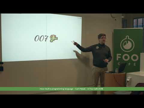 How I built a programming language - Carl Mäsak