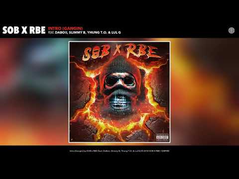 SOB X RBE - Intro (Audio) | GANGIN II