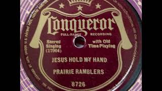 Prairie Ramblers Jesus Hold My Hand 1936 Country Gospel 78 RPM