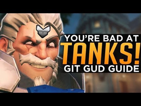 Overwatch: Why You’re BAD at Main TANK! - Git Gud Guide