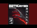 Betrayed (feat. SPADE)