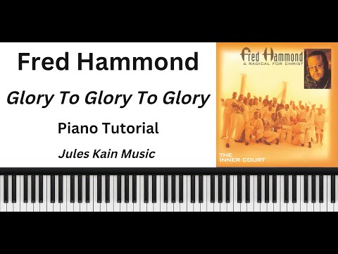 Glory to Glory - Fred Hammond