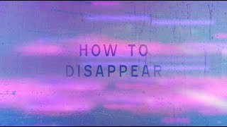 Born Days – “How To Disappear”