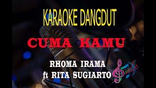 Download lagu Karaoke Cuma Kamu - Rhoma Irama Feat Rita Sugiarto (Karaoke Dangdut Tanpa Vocal) mp3
