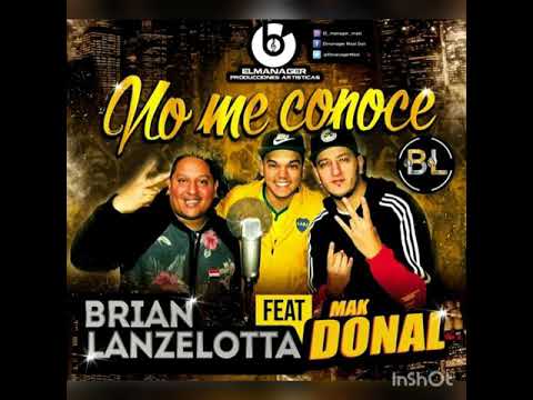 Mak Donal ft Brian Lanzelotta - No me conoce [Julio 2019]