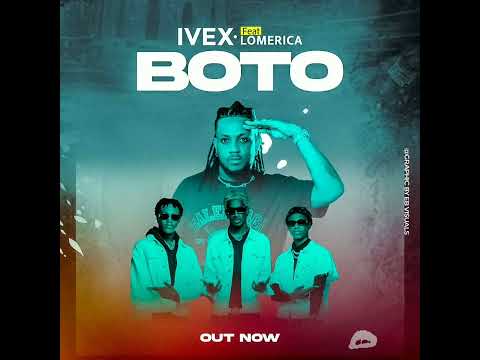 ivex ft lomerica boto