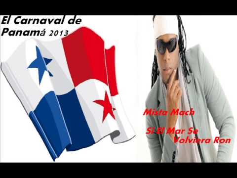 MISTA MACH - SI EL MAR SE VOLVIERA - PANAMA CARNAVAL 2013