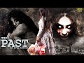 The Past Movie Hindi Full Movie 2025 Yuvraj Parashar Vedita Pratap Singh Horror Movie