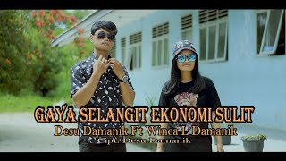 Download lagu Gaya Selangit Ekonomi Sulit - Desu Ft Winca L Damanik (  musik video ) mp3