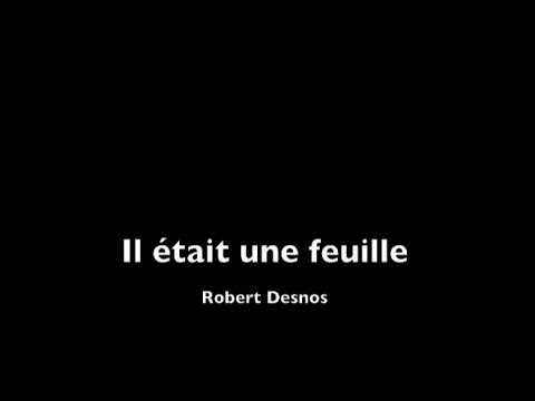 Il était une feuille de Robert Desnos