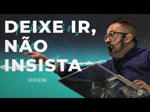 LET GO, DON'T INSIST!