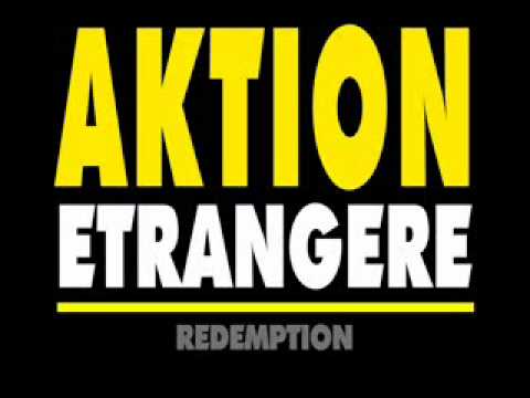 Aktion Etrangère - Rédemption