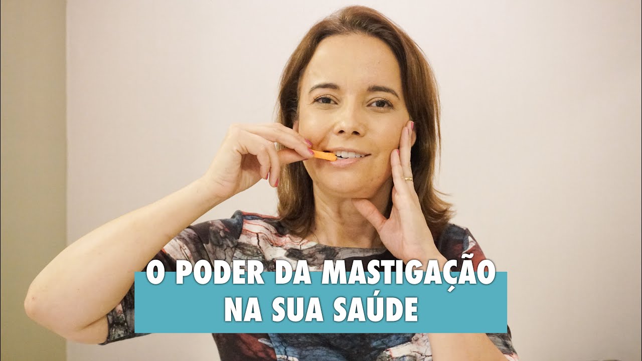 O poder da mastigação na sua saúde