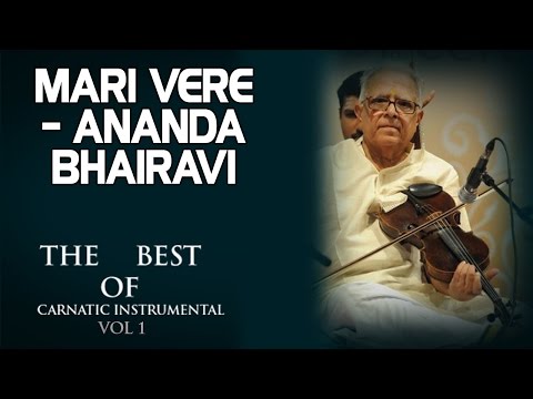 Mari Vere - Ananda Bhairavi- T.N Krishnan ( Album: The Best Of Carnatic Instrumental 1 )