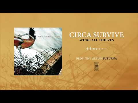 Circa Survive "We're All Thieves"