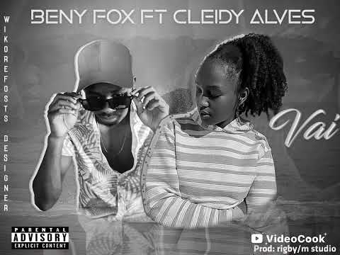 Beny Fox- Vai ft Cleidy Alves