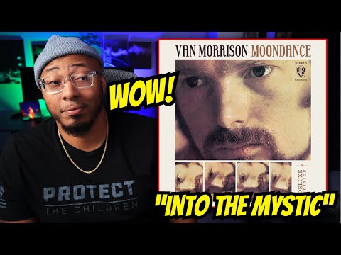 First Time Hearing Van Morrison Into The Mystic (REACTION)