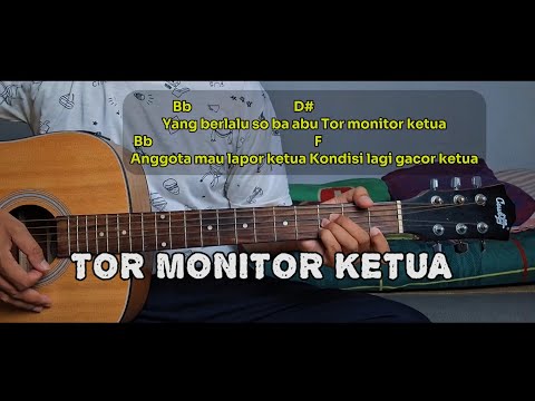 Chord gitar Tor Monitor Ketua | viral tiktok