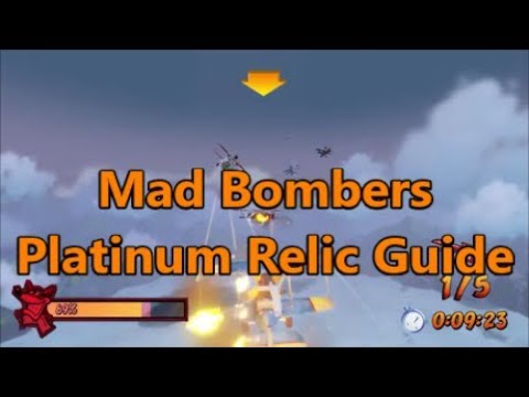 Mad Bombers PLATINUM RELIC GUIDE (Crash Bandicoot N. Sane Trilogy)