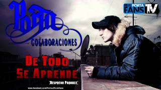 Porta - De Todo Se Aprende (Despotah Produce)