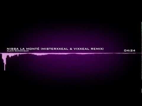 Alain Ramanisum -  Nissa La Monté (MisterxXeal & VixXeal Remix)