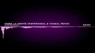Alain Ramanisum -  Nissa La Monté (MisterxXeal & VixXeal Remix)