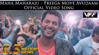 Maha Maharaju - Freega Move Avudaam Official Video