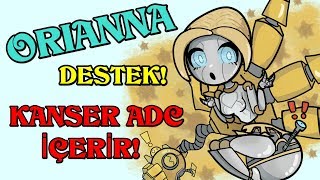 LoL| Orianna DESTEK! Bence Oldu. :D Kanser ADC İçerir.