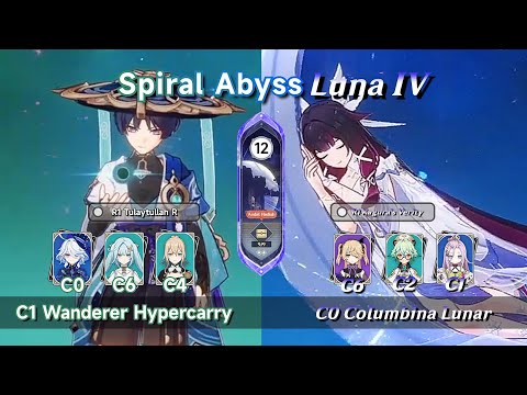 C1 Wanderer Hypercarry & C0 Columbina Lunar  Spiral Abyss Luna 4 Floor 12 Full Star | Genshin Impact