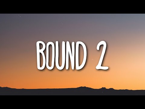 Bound 2 - Kanye West (Full Version) (Lyrics)