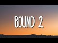 Bound 2 Kanye West Full Version Lyrics