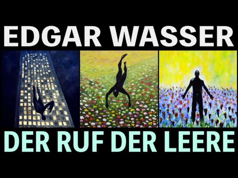 Edgar Wasser - Der Ruf der Leere - Wenn ich spring' | DGWNU | Alles wird gut ok