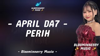 Download lagu April Da7 - Perih Lirik Lagu || Lirik Lagu Perih versi April Da7 mp3