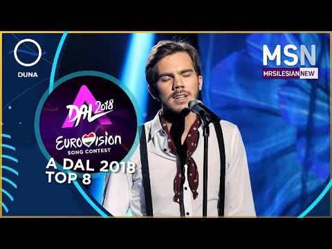 Eurovision Song Contest: Hungary decides - A Dal 2018 TOP 8 🇭🇺