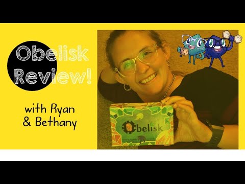 Ryan and Bethany review Obelisk!