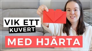 VIK ETT KUVERT MED ETT HJÄRTA | pyssel alla hjärtans dag
