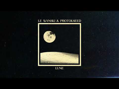 Le Wanski & Protokseed - Lune