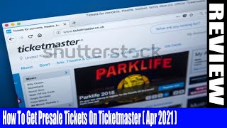 How To Get Presale Tickets On Ticketmaster (Apr 2021) - know The Procedure - A Must Watch! | DodBuzz