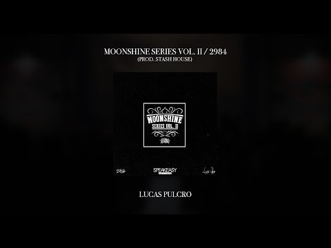 Lucas Pulcro - Moonshine Series Vol. II / 2984   [FULL ALBUM]