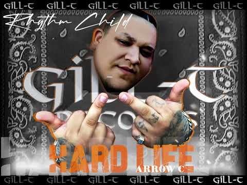 Arrow-C x Rhythm Child - Hard Life (Gill-T Records)