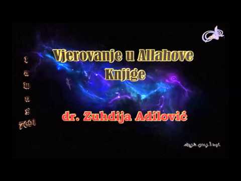 Vjerovanje u Allahove Knjige - dr. Zuhdija Adilović
