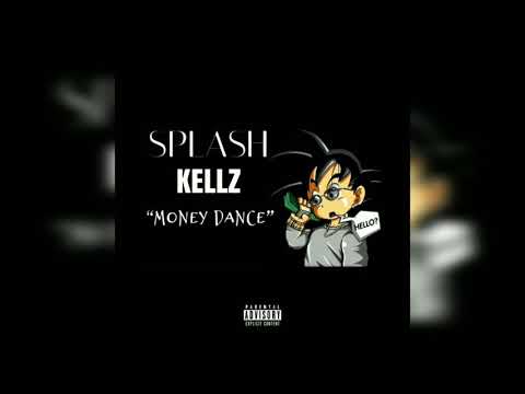 Splash Kellz - Money Dance (Official Audio)