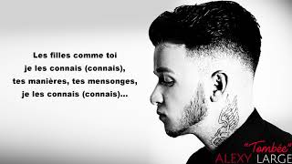 Alexy Large - Tombée (VIDEO LYRICS) 2018
