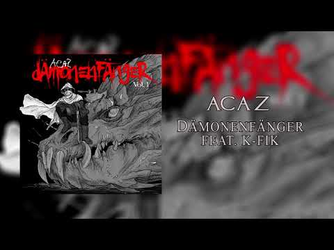 ACAZ - DÄMONENFÄNGER FEAT. K-FIK (prod. by Krypta Beatz)