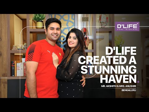 A Home with Comfort and Personality | Mr. Akshith & Mrs. Anushri | D'LIFE Home Interiors